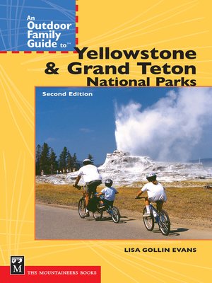cover image of An Outdoor Family Guide to Yellowstone and the Tetons National Parks